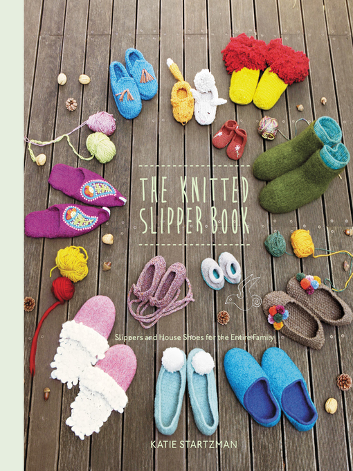 Title details for The Knitted Slipper Book by Katie Startzman - Available